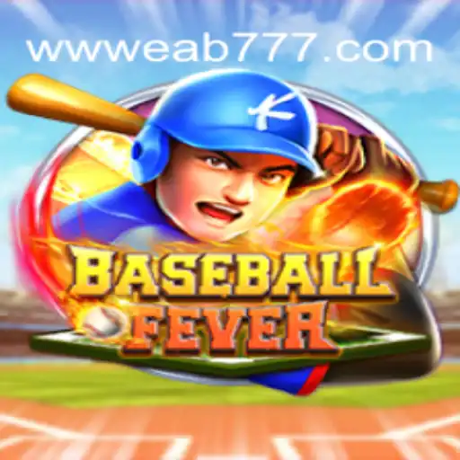 Exploring BaseballFever: A Thrilling Game on EAB777.com Platform