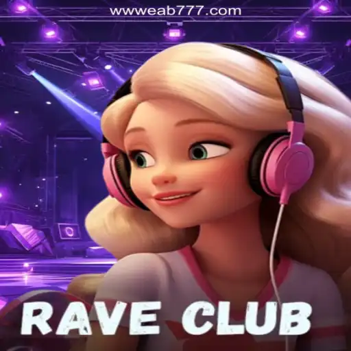 RaveClub : Unleashing the Thrills on EAB777.com Platform - Online Slots Brasil #1