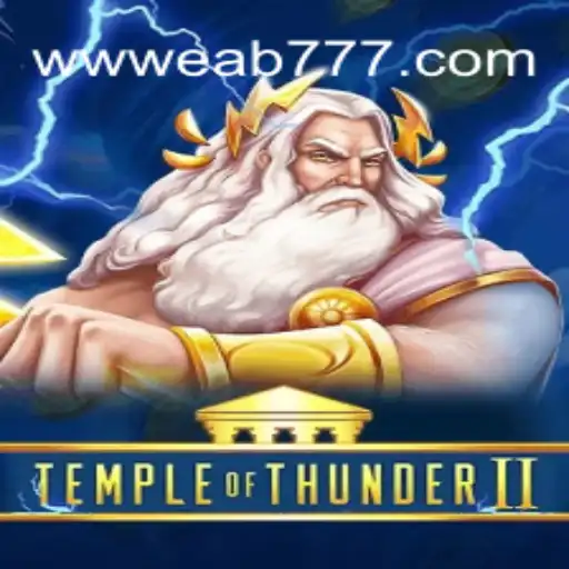 Temple of Thunder II: An Exciting Encounter with Online Slots on EAB777.com