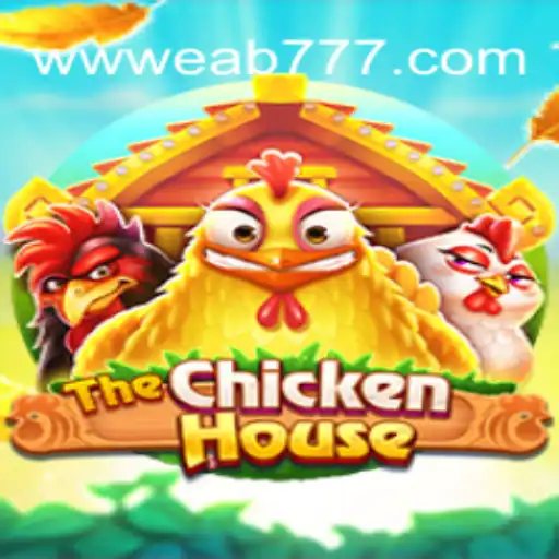 Exploring TheChickenHouse: A Premier Experience on EAB777.com Platform-Online Slots Brasil #1