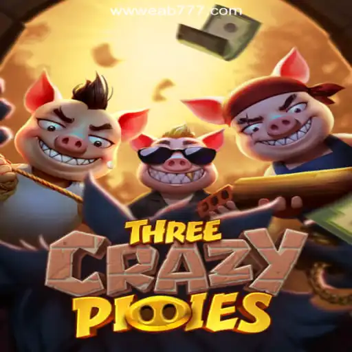 Unveiling the Adventure of ThreeCrazyPiggies on EAB777.com Platform